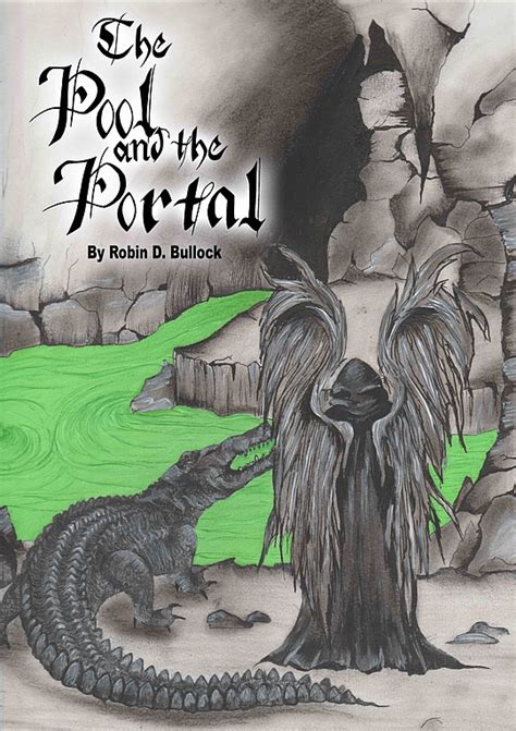 <b>Bullock</b>'s new novel: "<b>The Pool</b> <b>and the Portal</b>" is available now! You can order your copy from the products page here: robindbullock. . The pool and the portal book by robin bullock